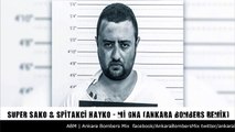 Super Sako & Spitakci Hayko - Mi Gna (Ankara Bombers Remix)