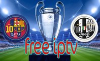 download free iptv m3u file to watch FC Barcelona vs Juventus - Champions League 2017 Live Stream Free