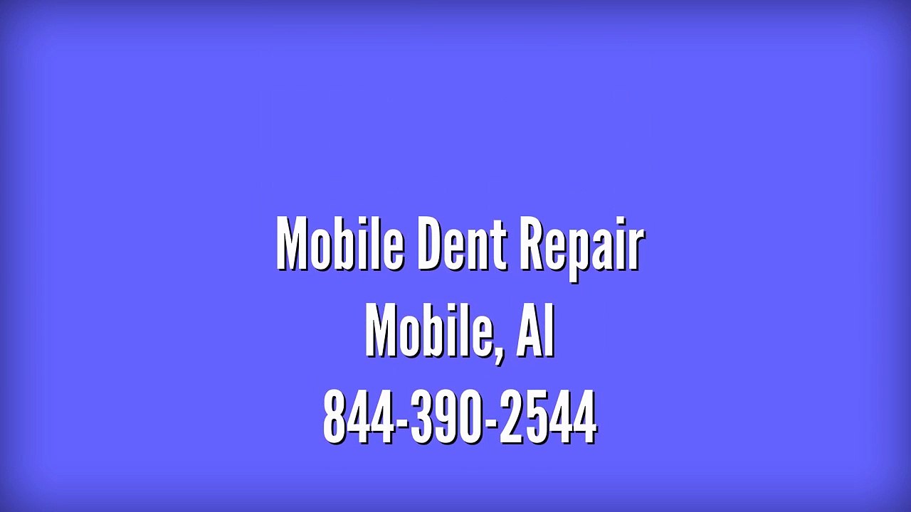 Mobile Dent Repair Mobile Al - 844-390-2544