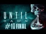 Until Dawn - PS4 Gameplay #10 FINAL