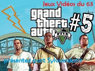 Jeux videos du 63 ( Grand Theft Auto V ) ( ça c'est fait badaboum - Episode 05 )