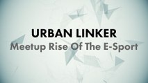 CONF@42 - Urban Linker - Meetup The Rise of E-Sport