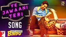 Ye Jawaani Teri Song _ Meri Pyaari Bindu _ Ayushmann _ Parineeti _ Nakash _ Jonita