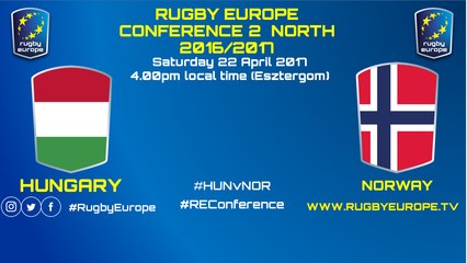 HUNGARY / NORWAY - RUGBY EUROPE CONFERENCE 2 NORTH 2016-2017