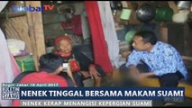 Nenek Usia 90 Tahun Ini Tinggal Bersama Makam Suaminya