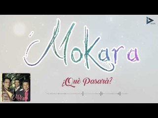 Mokara - ¿Que Pasara? (Más Allá De La Muerte )
