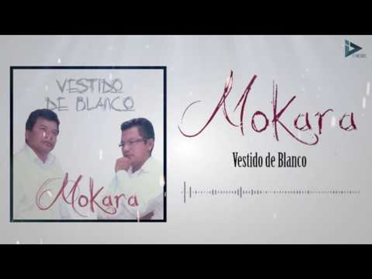 Mokara - Vestido De Blanco - Vídeo Dailymotion
