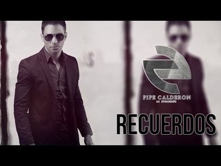 Pipe Calderón Ft Ken Y - Recuerdos (Video Lyric) ®