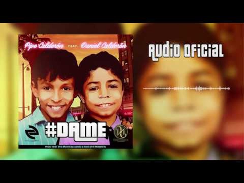 Pipe Calderon - Dame ( Audio Oficial)