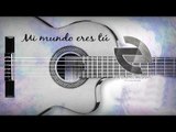 Pipe Calderón - Mi Mundo eres tú - (Canción Oficial) ®