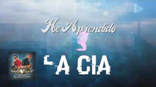 La Cia - He Aprendido (ID Medios)