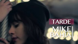 Tarde- Mike Bahía (Video Oficial )