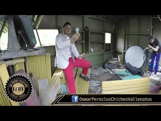 Osmar Pérez & Los Chiches Vallenatos - Making Off Luz Edicion Limitada