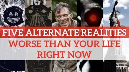 Cinco Realidades Alternativas Piores que a sua vida atual