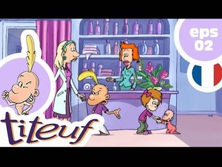 TITEUF - EP02 - Tic…Paf