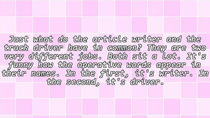 Article Marketing - The Article Writer and the Truck Driver