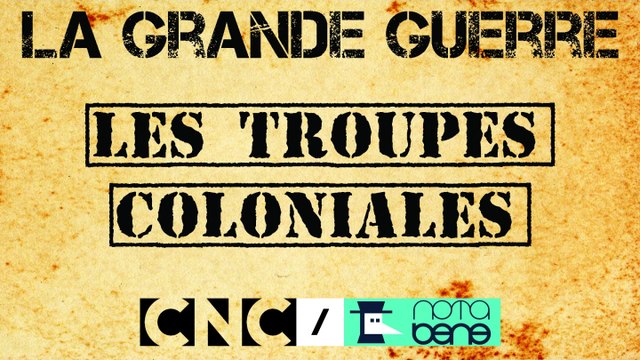 Les troupes coloniales pendant la Première Guerre Mondiale