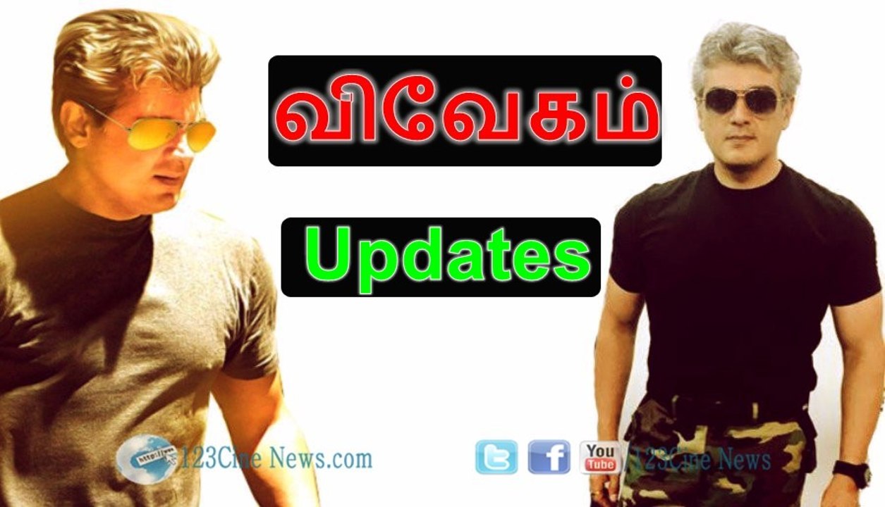 Thala Ajith's Vivegam Latest Updates