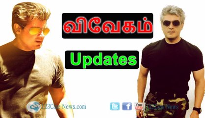 Thala Ajith's Vivegam Latest Updates