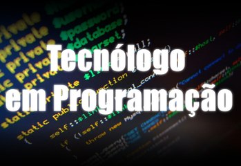 Tecnólogo em Programação - Dicas do Camaleão 31