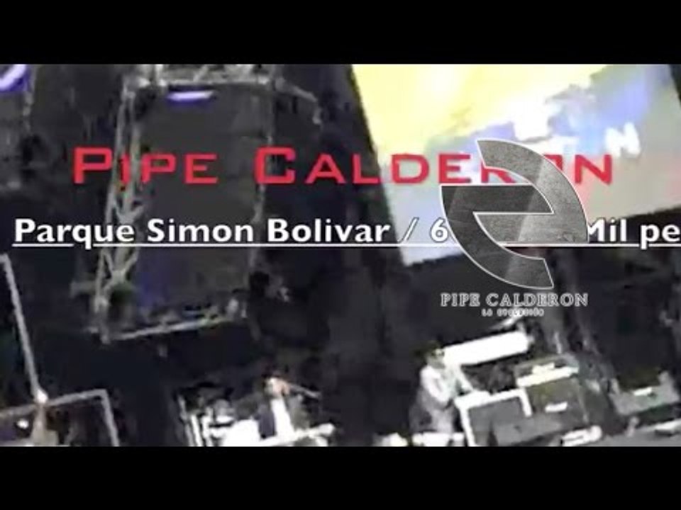 Pipe Calderón - Nuestra Tierra TriColor (Concierto Colombia 2010) ®