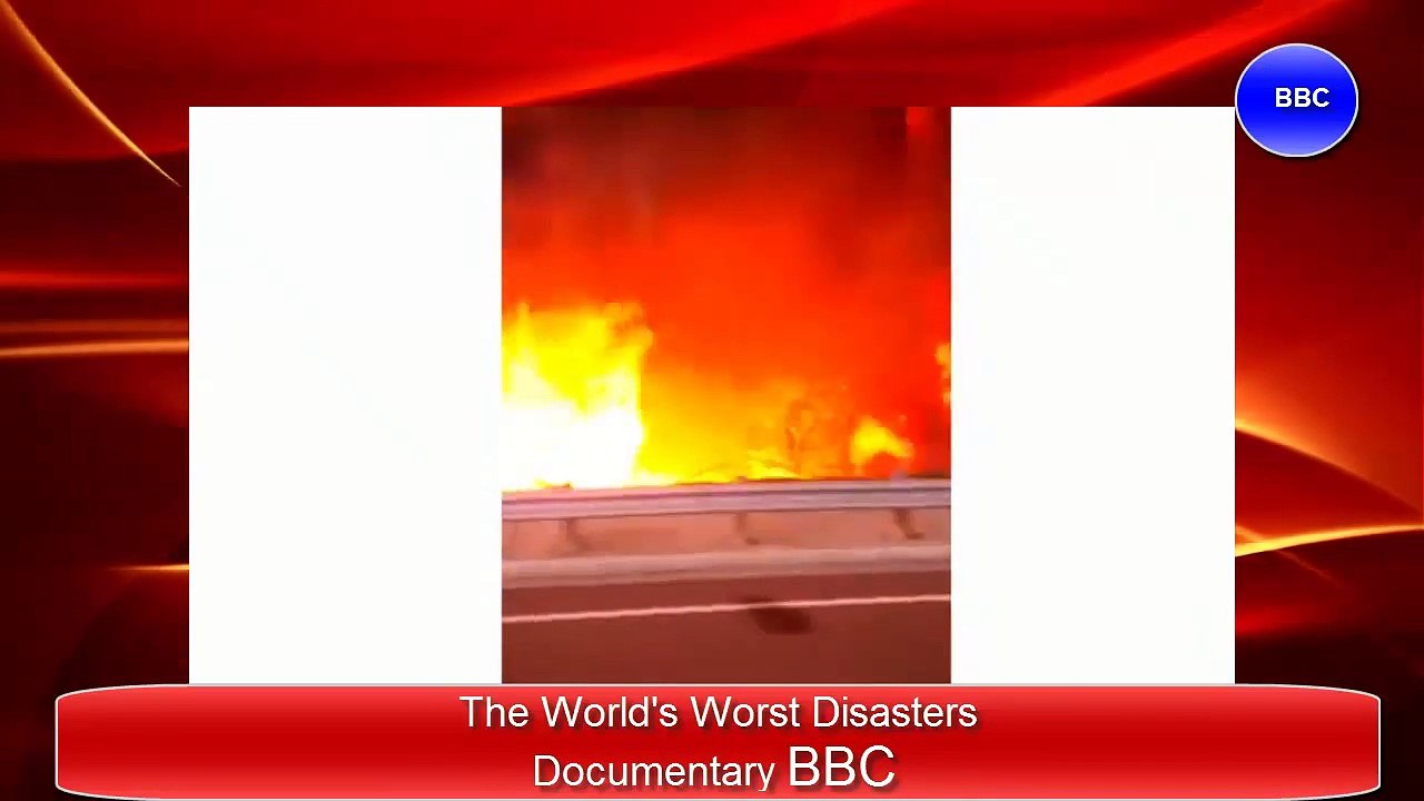 The World's Worst Disasters -  Documentary BBC