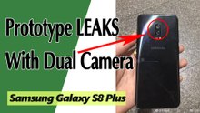 Samsung Galaxy S8 Plus Prototype LEAKS With Dual Camera