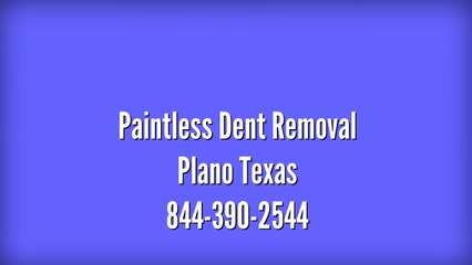 Paintless Dent Removal Plano TX - 844-390-2544
