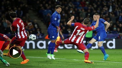 Video: Kisah 'dongeng' Leicester tamat di tangan Atletico Madrid