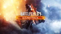 1 - Battlefield One (Full Battlefield 1 Soundtrack)