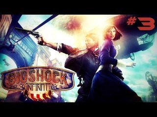 Bioshock Infinite - PC Gameplay #3