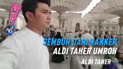 Sembuh dari Kanker, Aldi Taher Umroh - Cumicam 20 April 2017
