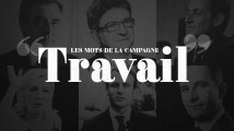 Les mots de la campagne : Travail