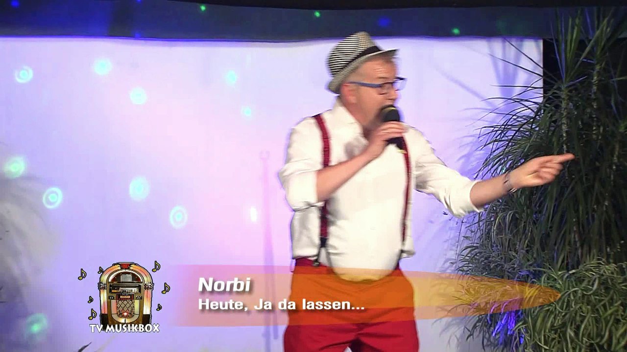 Norbi - Heute, Ja da lassen