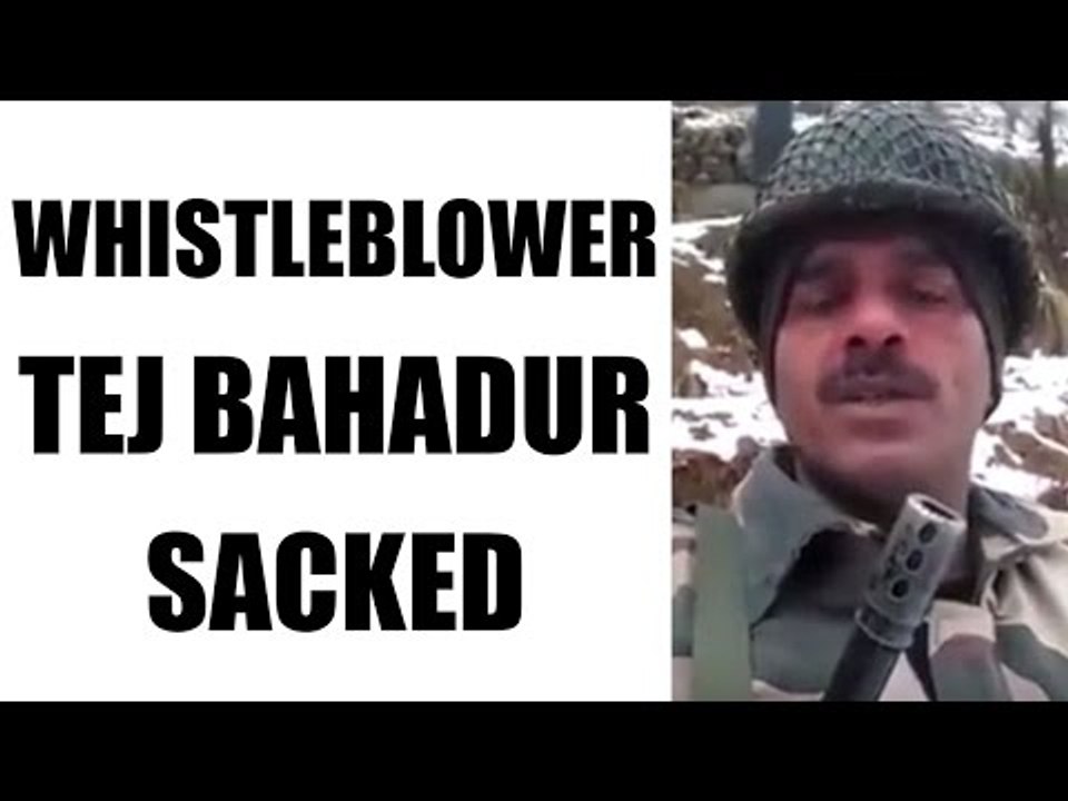 Tej Bahadur Yadav sacked by BSF for complaining about bad food | Oneindia News