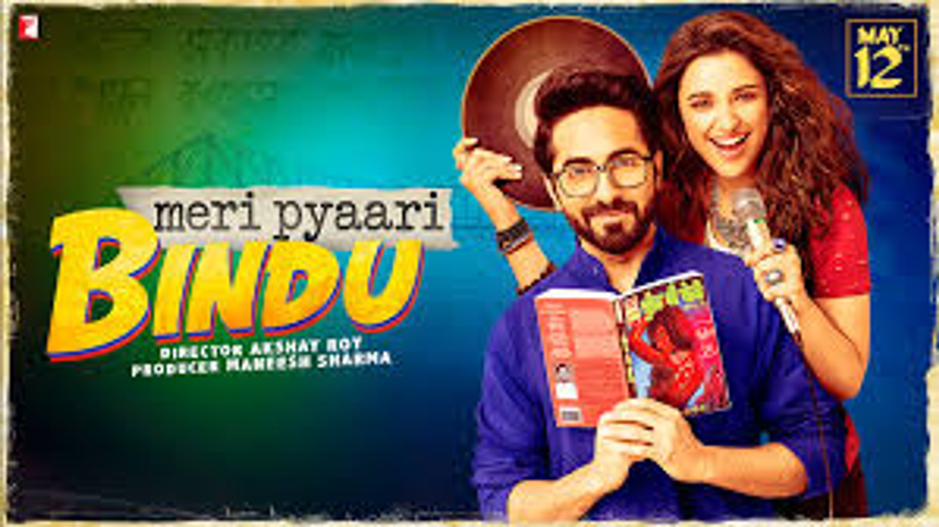 MERI PYAARI BINDU Song Yeh Jawani Teri Parineeti Chopra Ayushmann Khurana Others Launch