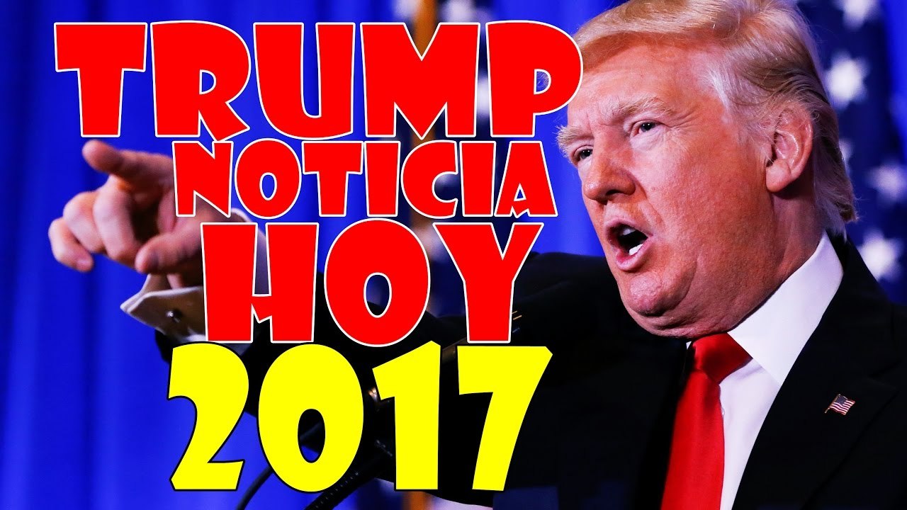 NOTICIAS DE ULTIMA HORA 2017 ABRIL, ULTIMO MINUTO ABRIL,NOTICIAS DE HOY, NUEVAS NOTICIAS TRUMP - NEWS