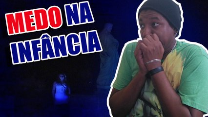 MEUS MEDOS DE INFÂNCIA