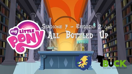 All Bottled Up (Sub-Ita)[S07E02] My Little Pony: Friendship is Magic