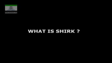 What is shirk - 082 - شرک کیا ہے؟