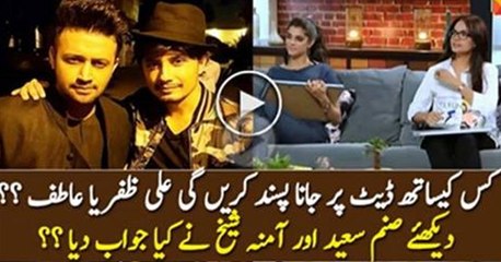 Who Would You Prefer To Go On Date With Atif Or Ali Zafar  Check out Sanam Saeed and Amna Sheikh Reply