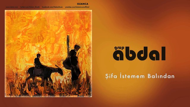 Grup Abdal - Şifa İstemem Balından [ Ozanca © 2013 Kalan Müzik ]