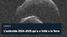 Les images de 2014-JO25, l'astéroïde qui a 
