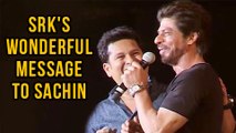 Shahrukh Khan BEAUTIFUL MESSAGE For Sachin Tendulkar