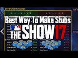 MLB The Show 17 Best Way to Make Stubs! Diamond Dynasty Tips!!!