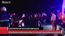 Gaziantep’de katliam gibi kaza: 5 ölü 6 yaralı