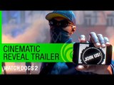 Watch Dogs 2 Trailer Cinematic Reveal