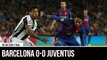 Barcelona 0 x 0 Juventus - Melhores Momentos