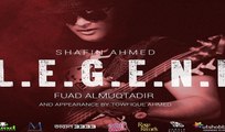 L.E.G.E.N.D -- Fuad ft Shafin Ahmed - Miles New Song 2017
