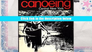 Ebook Online Canoeing Central New York  For Trial